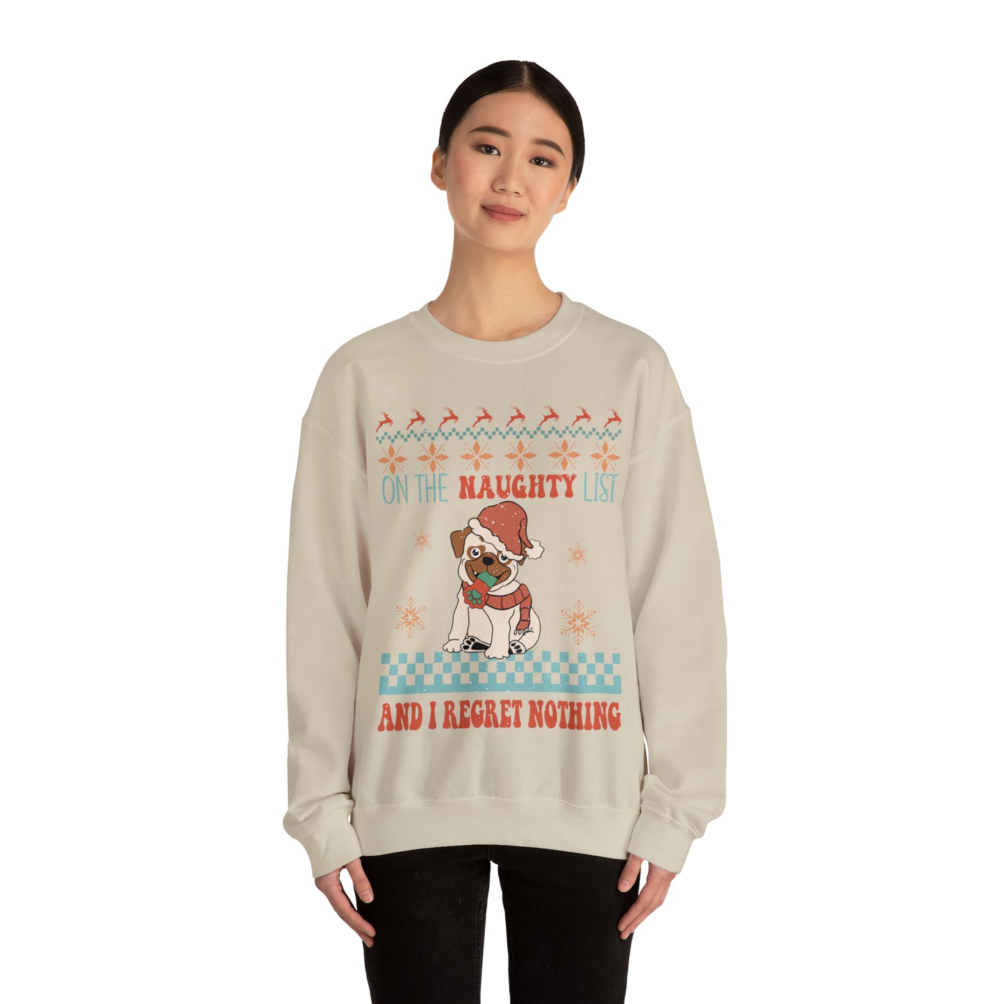 On The Naughty List and I Regret Nothing Dog Christmas Ugly Sweater Sweatshirt