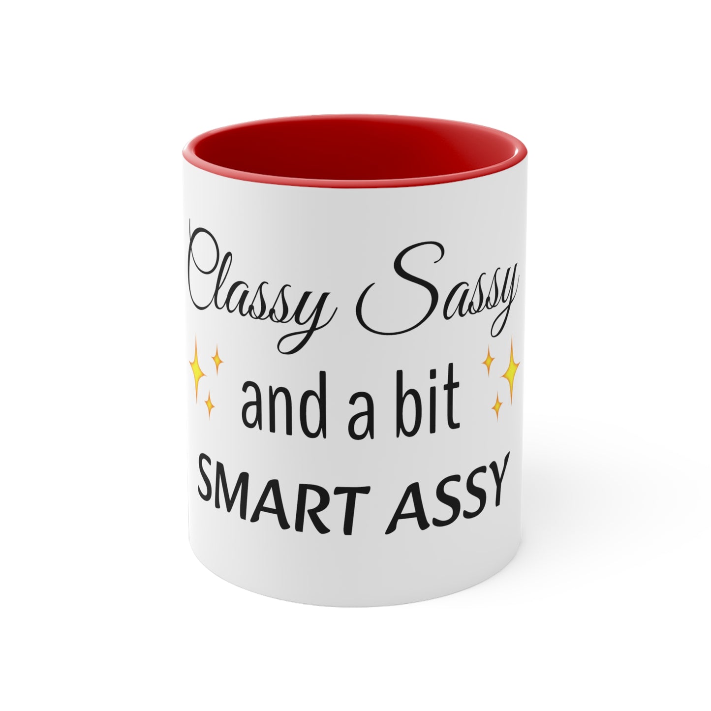 Sassy Classy and a bit smart assy Funny Women Coffee Mug, 11oz