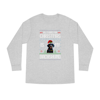 All I Want For Christmas is My Dachshund Dog Ugly Sweater Long Sleeve T-shirt