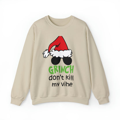 Grinch Don't Kill My Vibe Christmas Sweatshirt