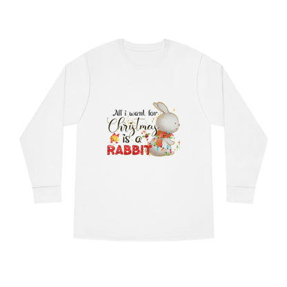 All I Want for Christmas is a Rabbit Long Sleeve Tee