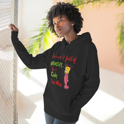 In A World Full of Grinches Be a Cindy Lou Who Christmas Pullover Hoodie