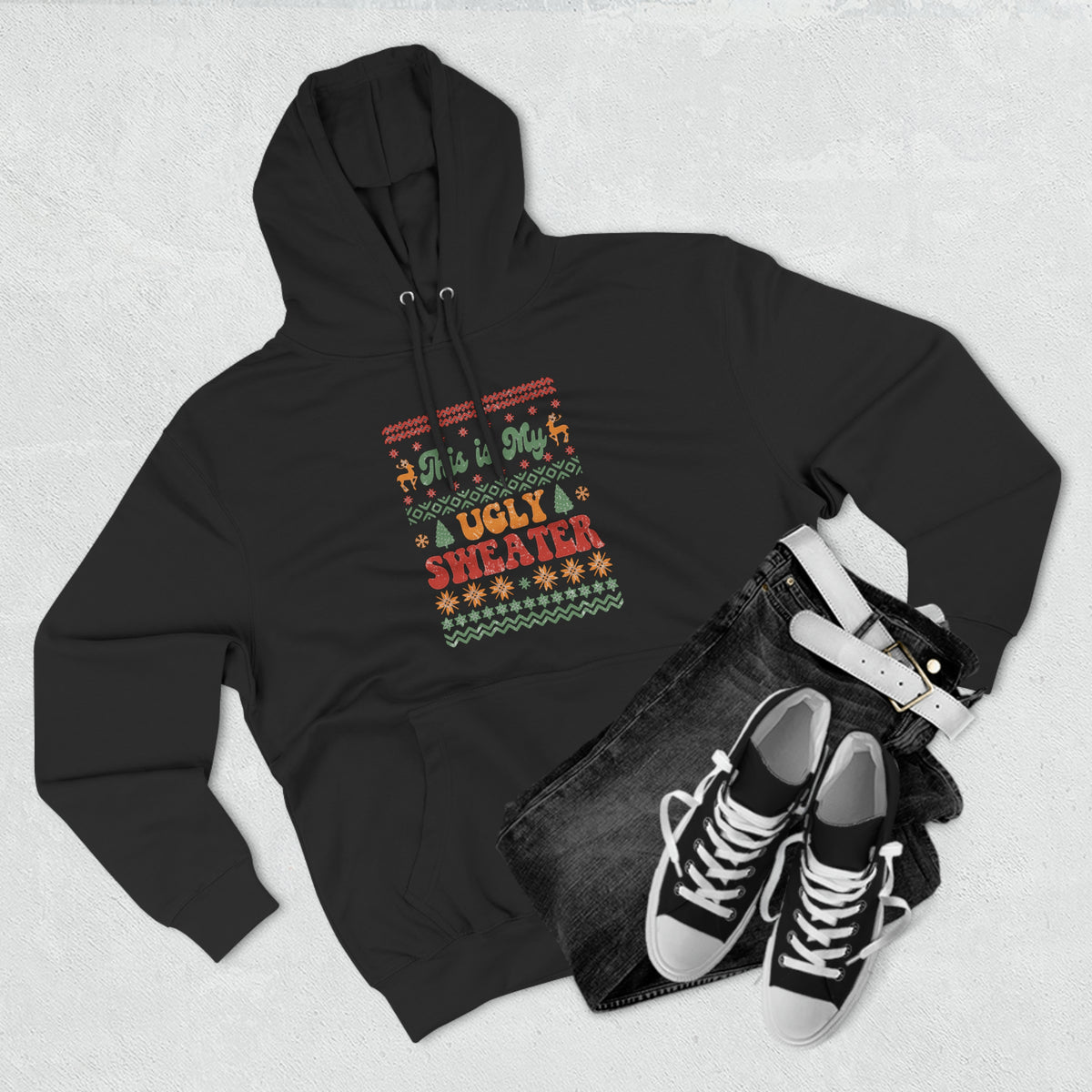 This is My Ugly Sweater Pullover Hoodie