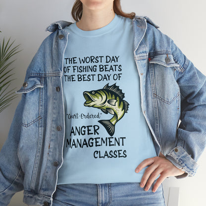 The Worst Day of Fishing Beats the Best Day of Anger Management Classes Short Sleeve Tee