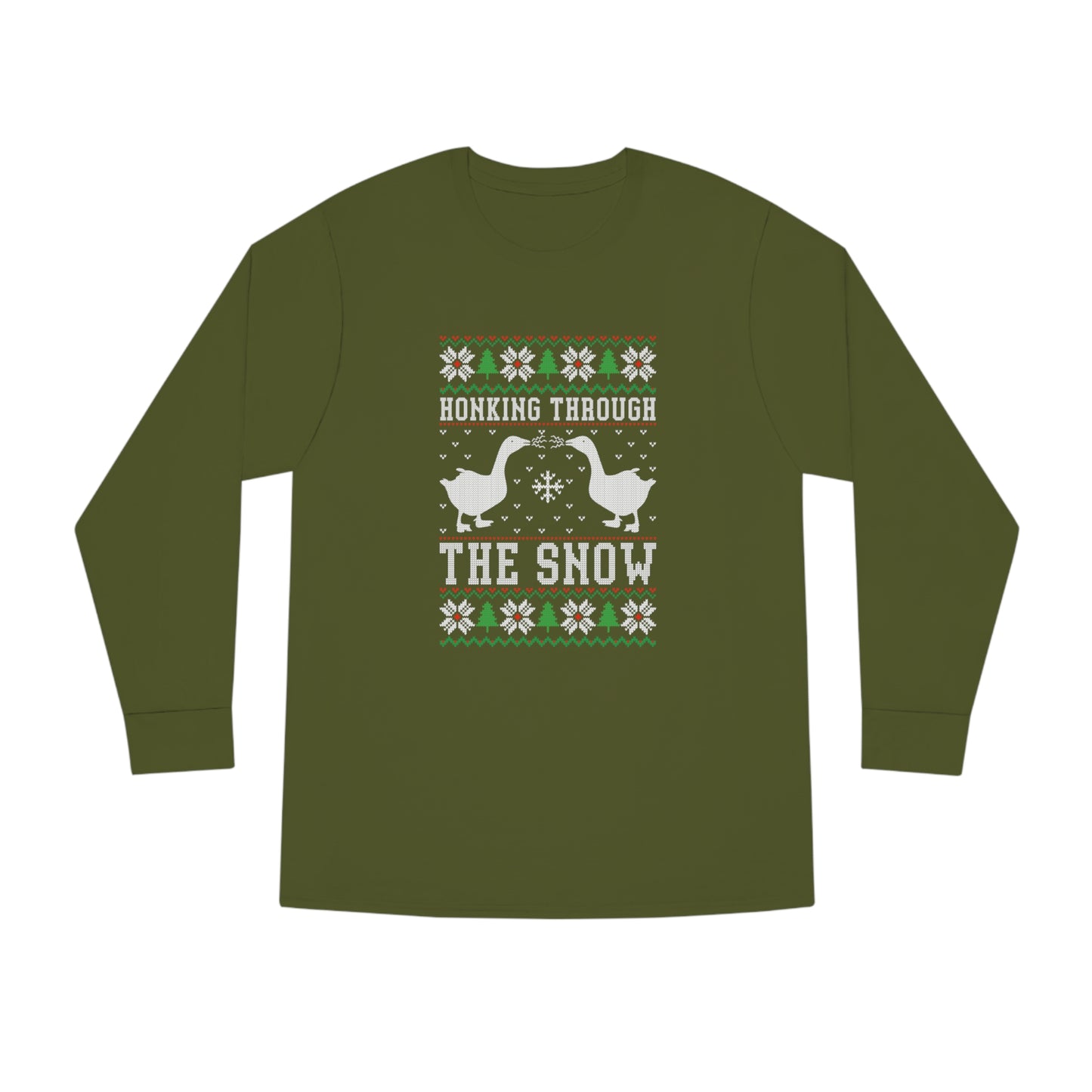 Honking Through The Snow Christmas Ugly Sweater Long Sleeve T-shirt