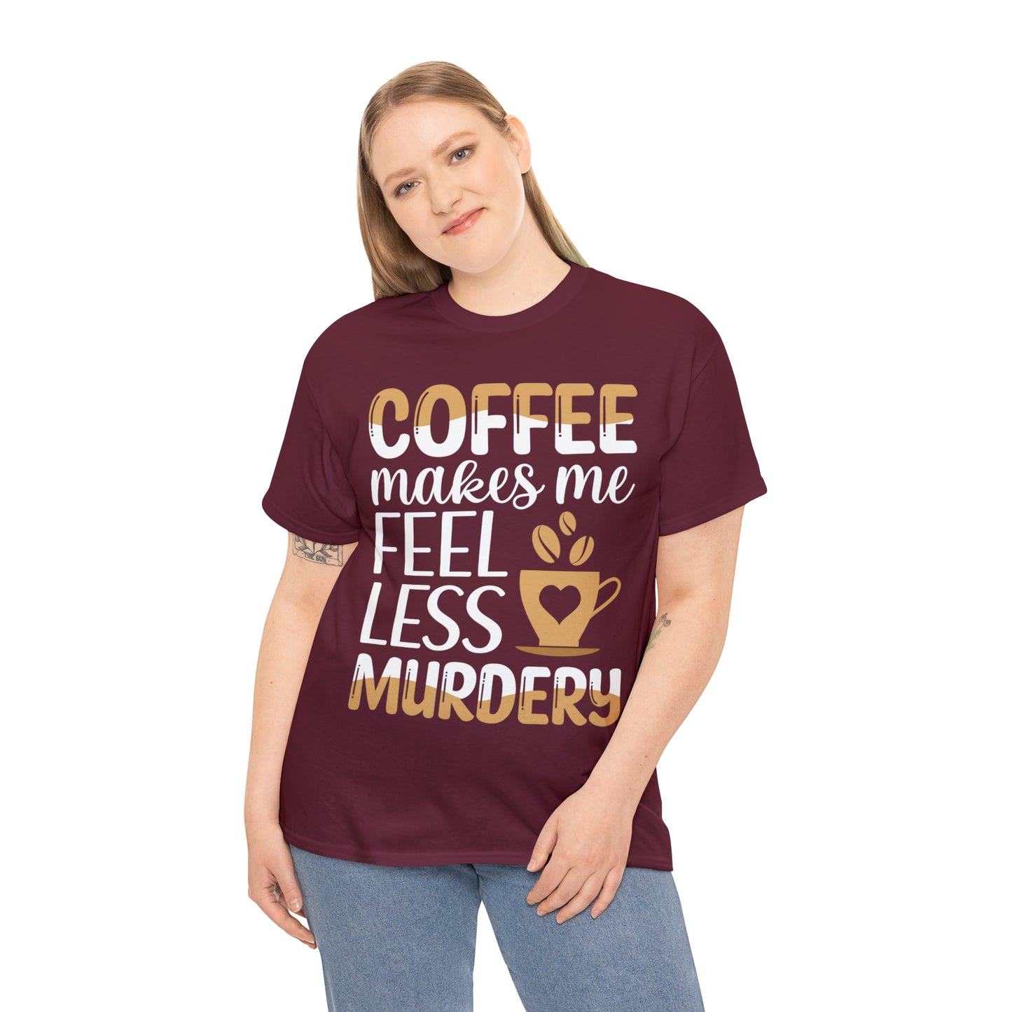 Coffee Makes Me Feel Less Murdery Short Sleeve Tee