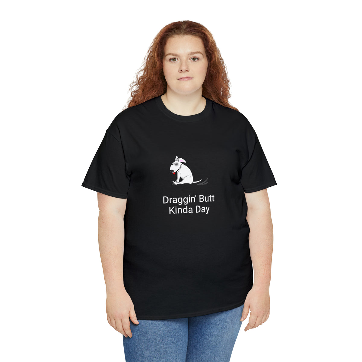 Draggin Butt Kinda Day Unisex Heavy Cotton Tee