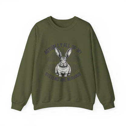 Actually All Of My Systems Are Nervous Rabbit Sweatshirt