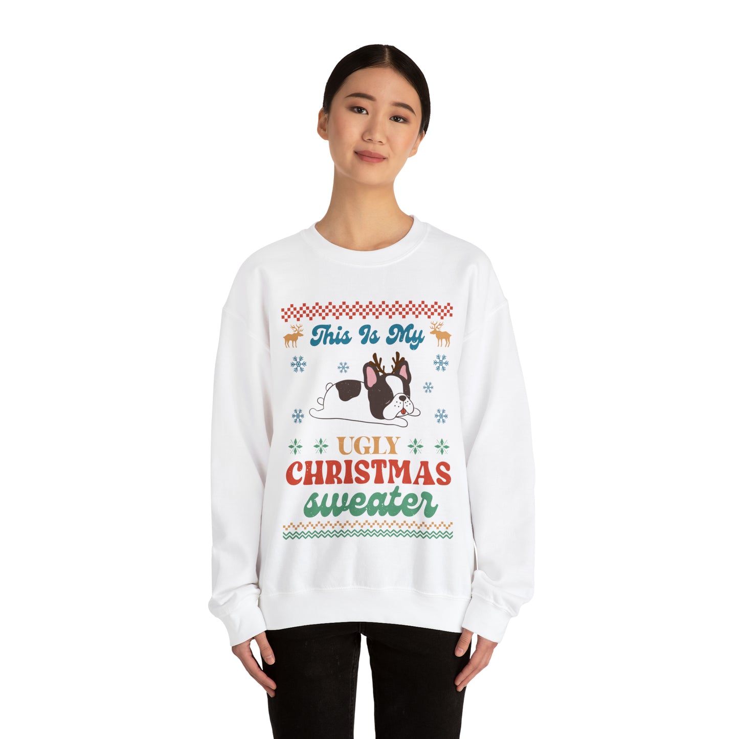 French Bulldog Frenchie This is My Ugly Christmas Sweater Sweatshirt