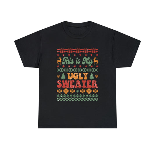 This Is My Ugly Sweater Short Sleeve Tee