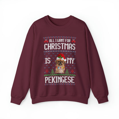 All I Want For Christmas is My Pekingese Dog Ugly Sweater Sweatshirt