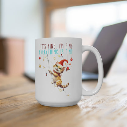 It's Fine I'm Fine Everything is Fine Christmas Cat Mug 15oz