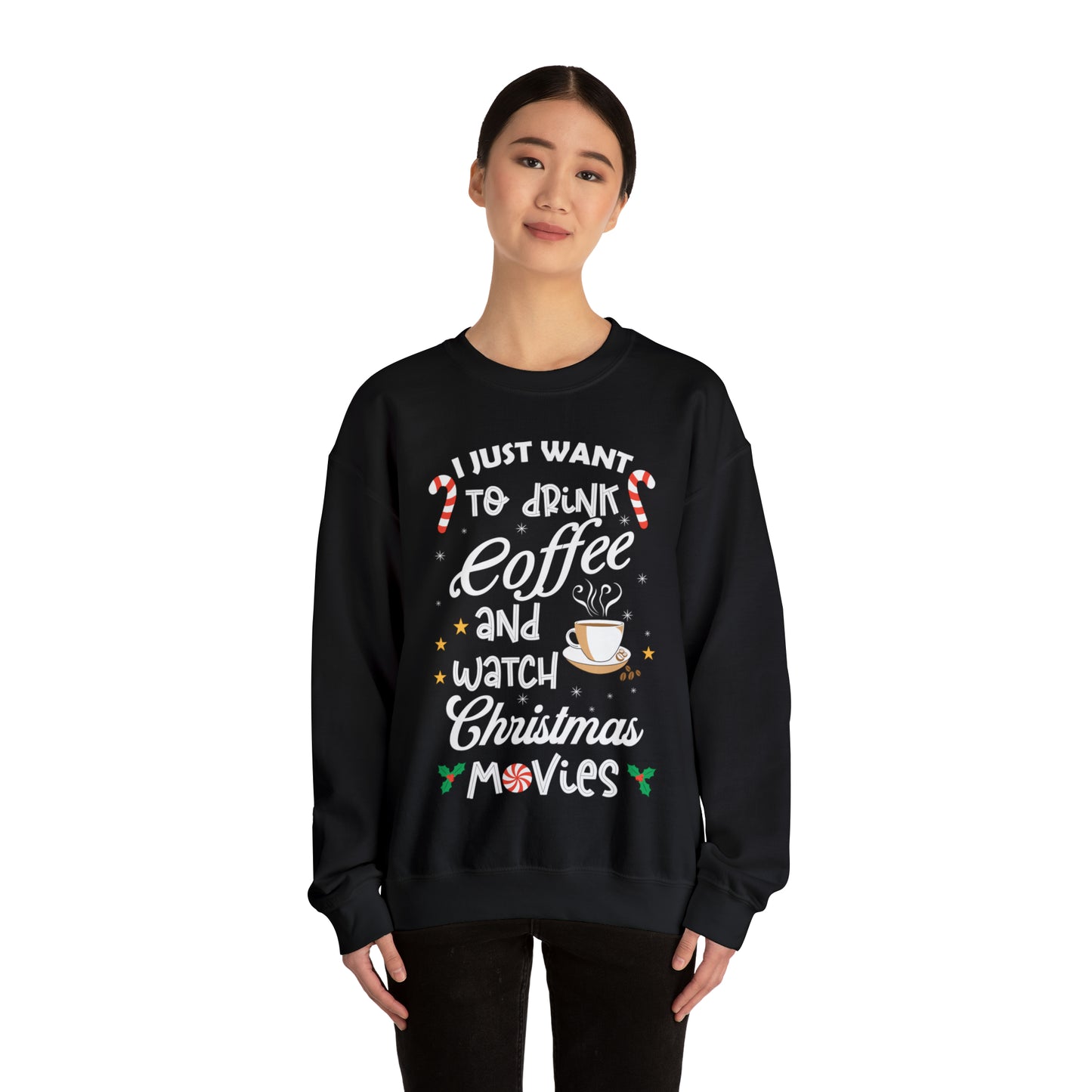 I Want to Drink Coffee and Watch Christmas Movies Christmas Sweatshirt