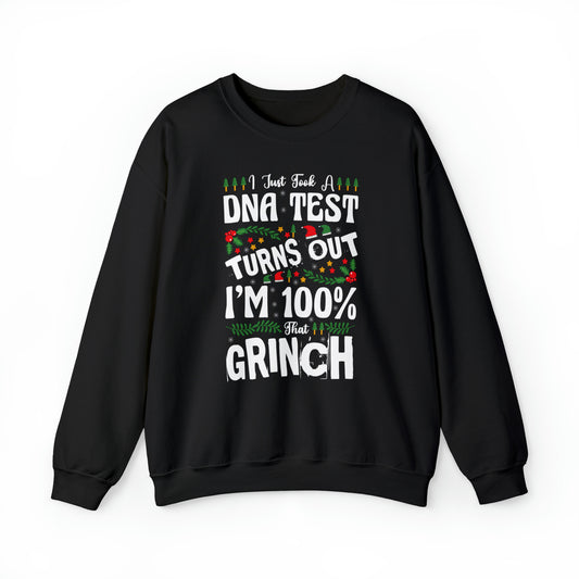 I Just Took A DNA Test Turns Out I'm 100% That Grinch Christmas Sweatshirt