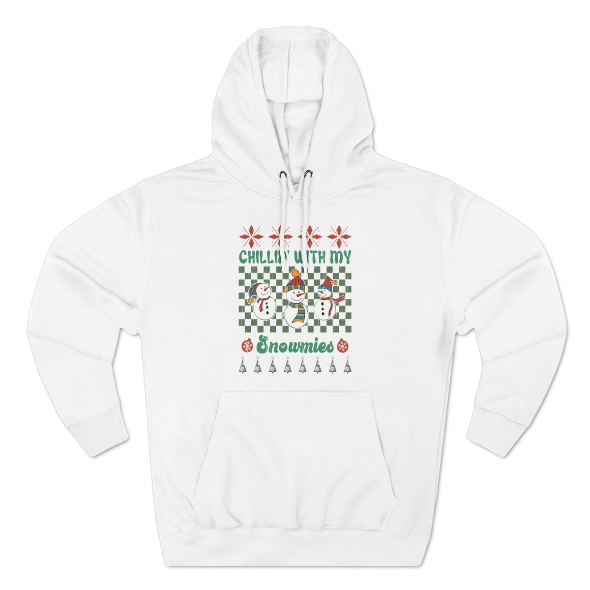 Chillin' With My Snowmies Snowmen Ugly Sweater Pullover Hoodie