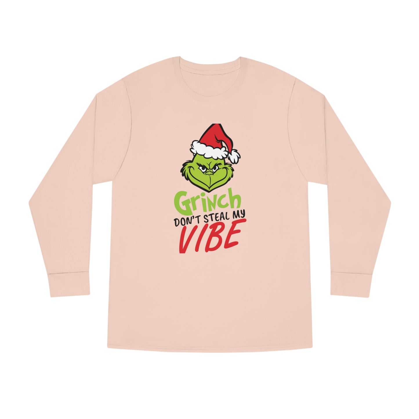 Grinch Don't Kill My Vibe Design 2 Christmas Long Sleeve T-Shirt