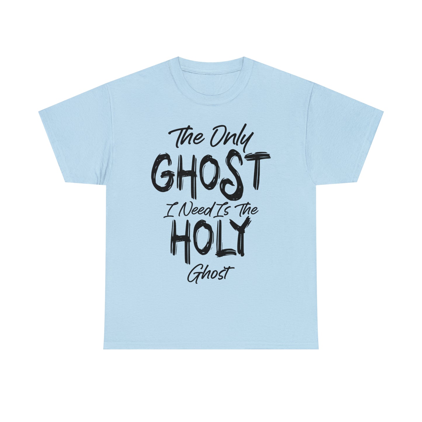 The Only Ghost I Need Is The Holy Ghost Christian Halloween Short Sleeve Tee