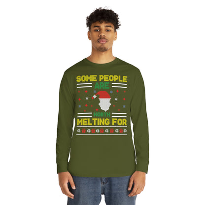 Some People Are Worth Melting For Christmas Ugly Sweater Long Sleeve T-shirt