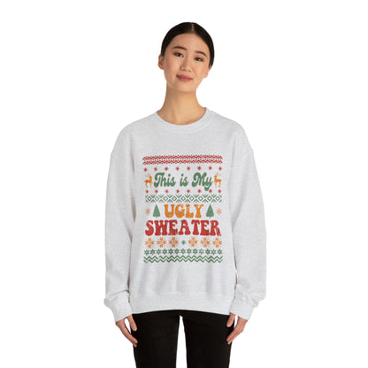 This is My Ugly Sweater  Sweatshirt