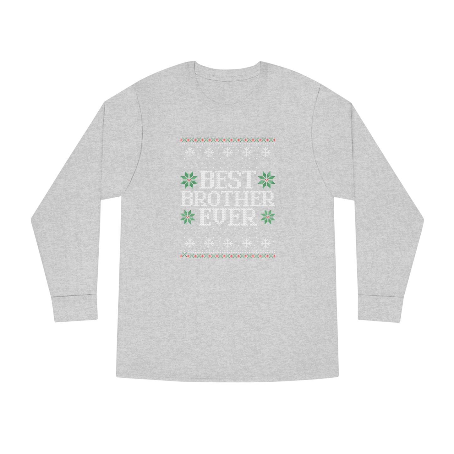 Best Brother Ever Christmas Ugly Sweater Long Sleeve T-shirt