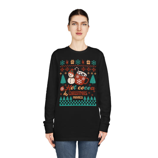 Hot Cocoa Christmas Movies Ugly Sweater Long Sleeve Tee