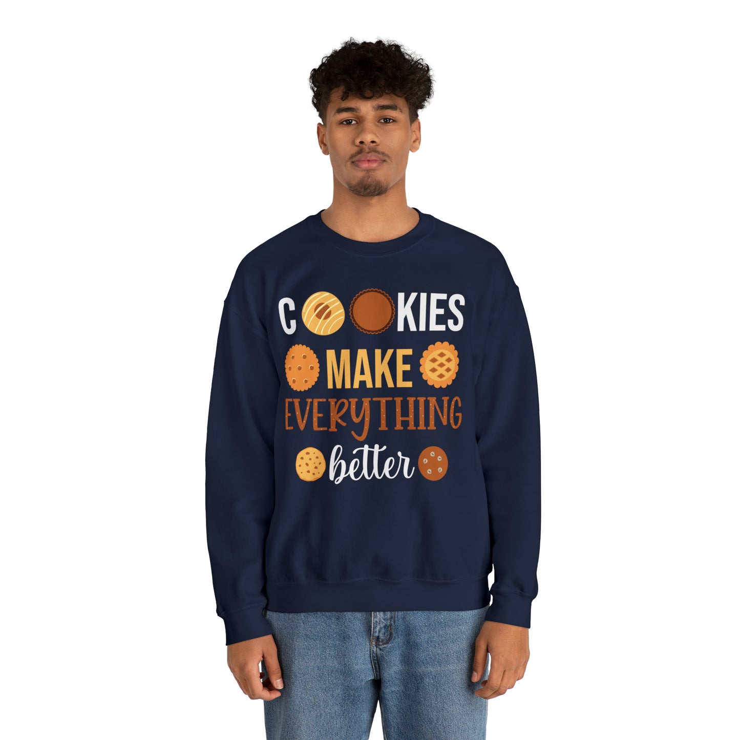 Cookies Make Everything Better Christmas Sweatshirt