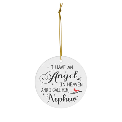 I Have An Angel In Heaven And I Call Him Nephew Christmas Ceramic Ornament