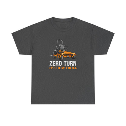 Zero Turn It's How I Roll Short Sleeve Tee