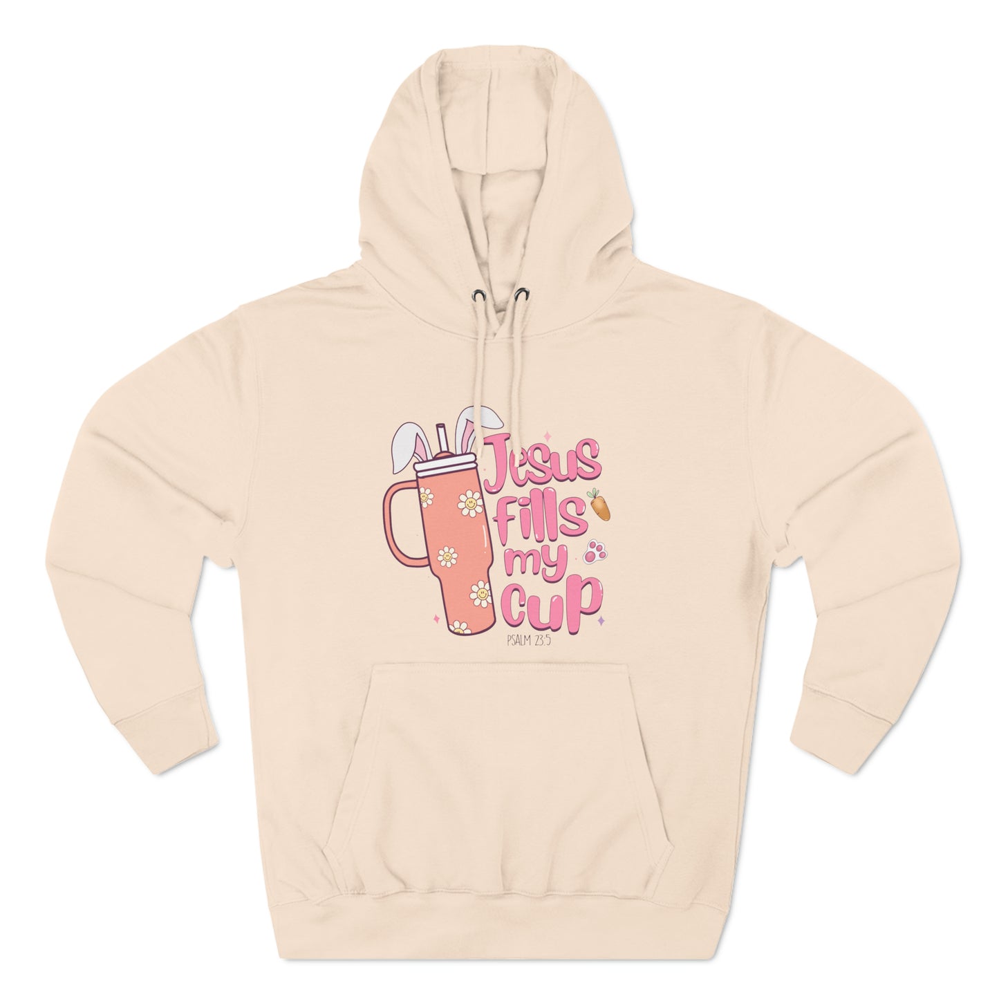 Jesus Fills My Cup Easter Pullover Hoodie