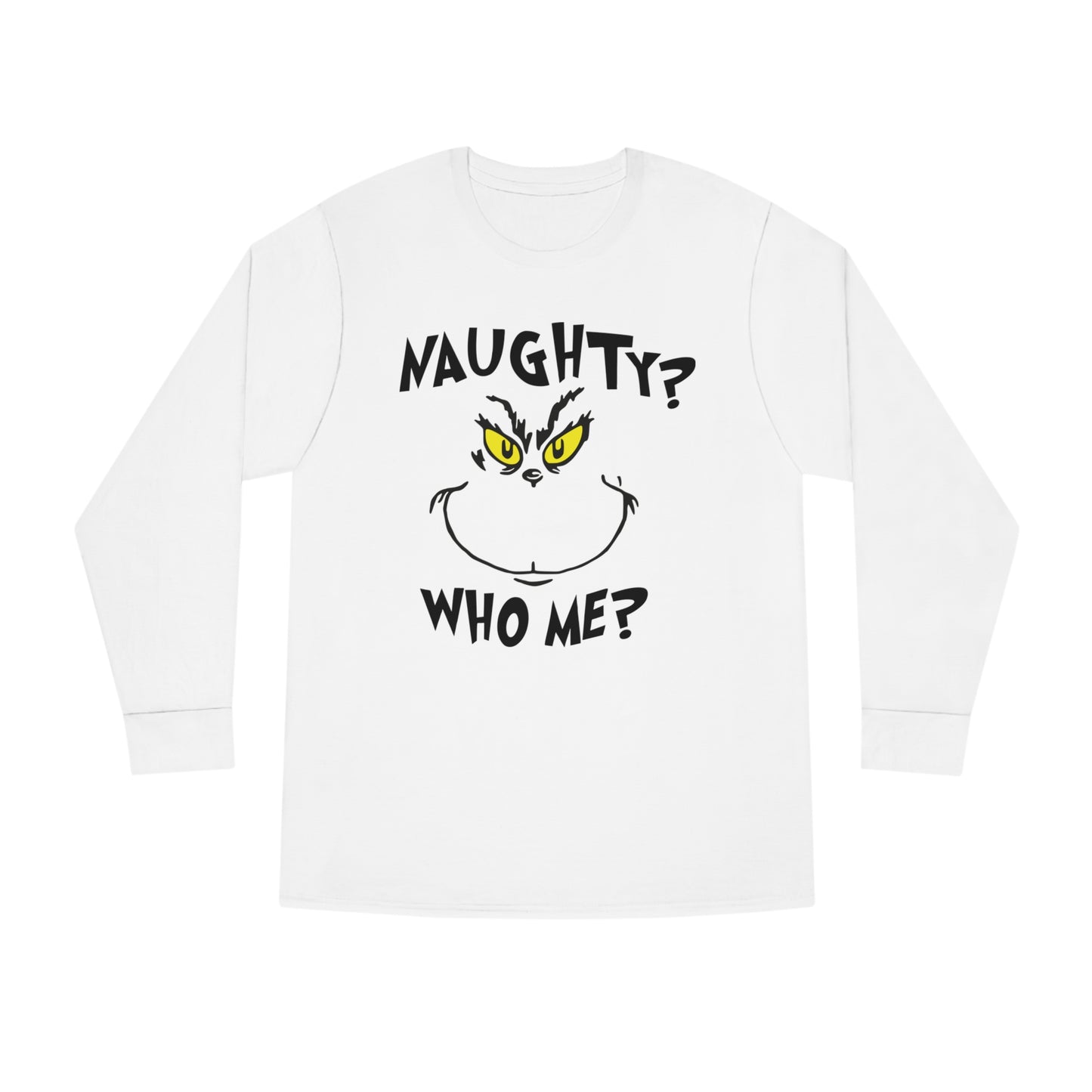Naughty Who Me? Grinch Christmas Long Sleeve T-Shirt