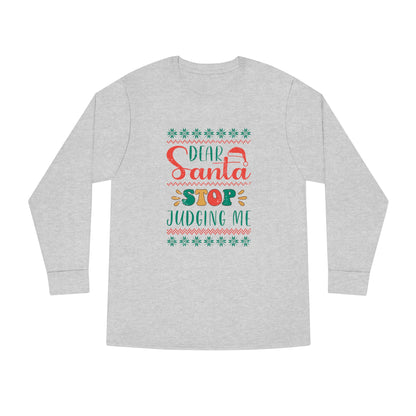 Santa Stop Judging Me Christmas Ugly Sweater Long Sleeve Tee