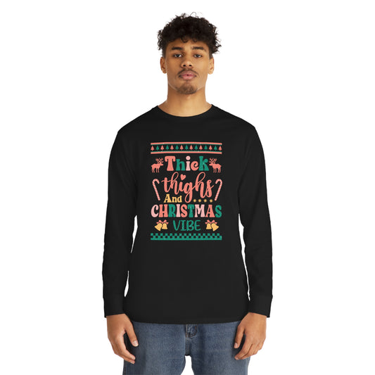 Thick Thighs And Christmas Vibe Ugly Sweater Long Sleeve Tee