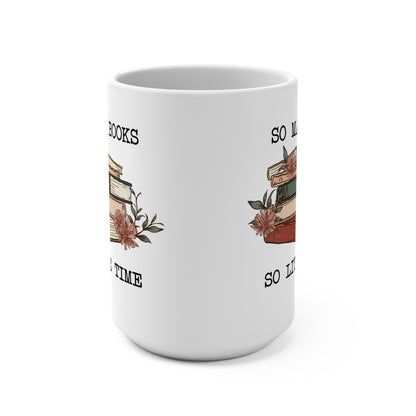 So Many Books So Little Time Mug 15oz