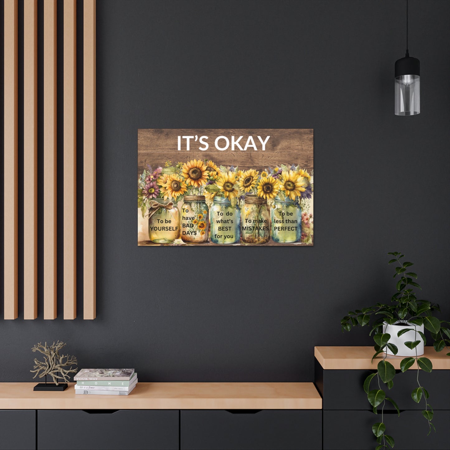 It's Okay To Be Yourself Sunflowers Canvas