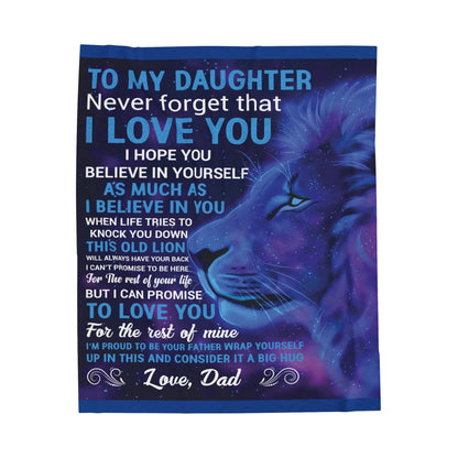 To My Daughter Never Forget Love Dad Blanket