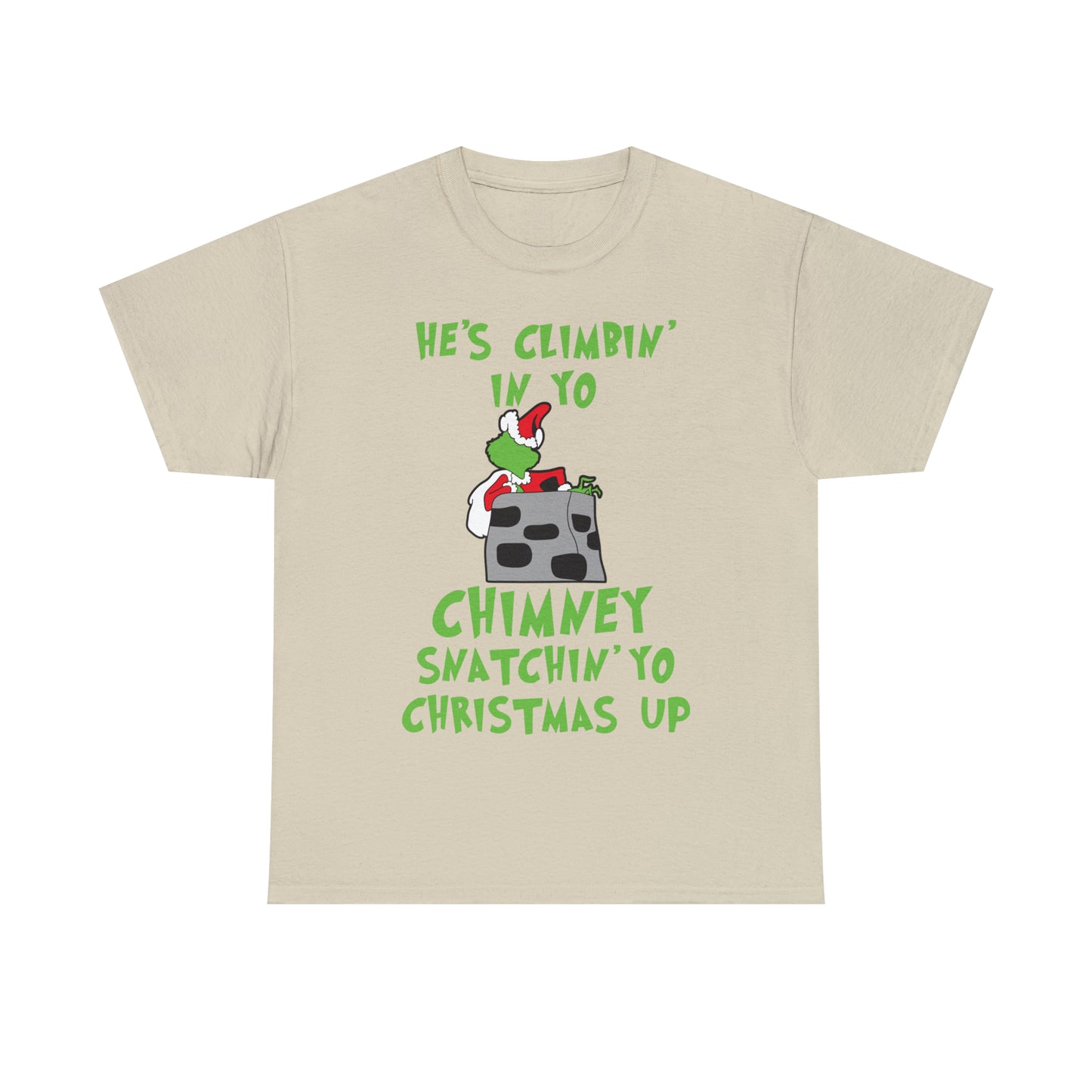 Grinch He's Climbing in Yo Chimney Christmas Short Sleeve Tee