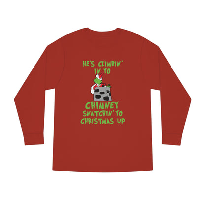 Grinch He's Climbing in Yo Chimney Christmas Long Sleeve T-Shirt