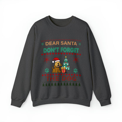 Dear Santa Don't Forget the Dog Christmas Ugly Sweater Sweatshirt