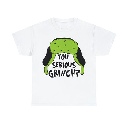 You Serious Grinch? Christmas Short Sleeve Tee