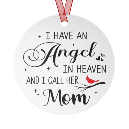 I Have An Angel in Heaven And I Call Her Mom Memorial Ornament