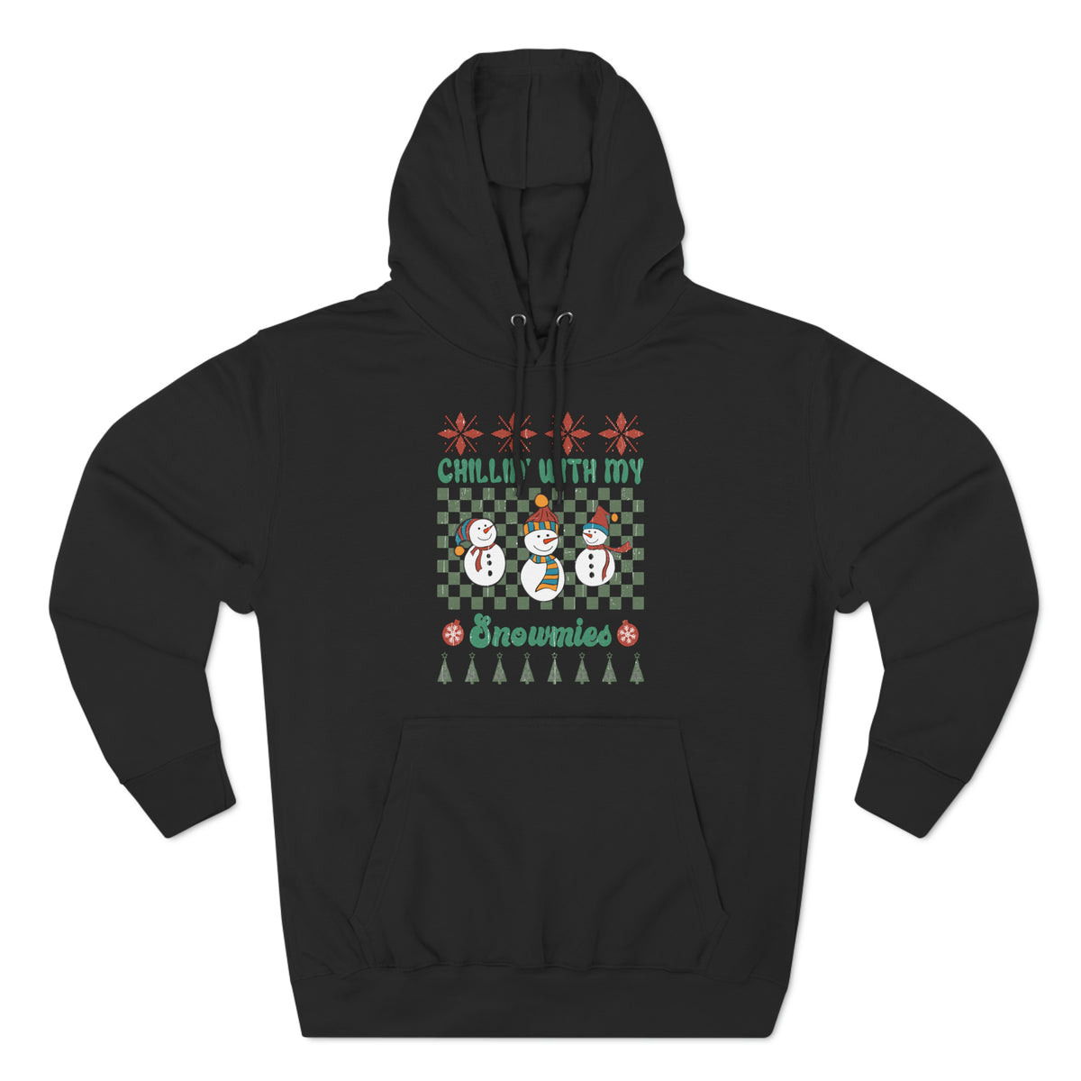 Chillin' With My Snowmies Snowmen Ugly Sweater Pullover Hoodie