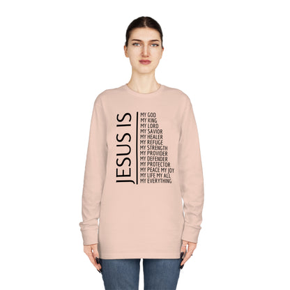 Jesus Is Long Sleeve T-shirt