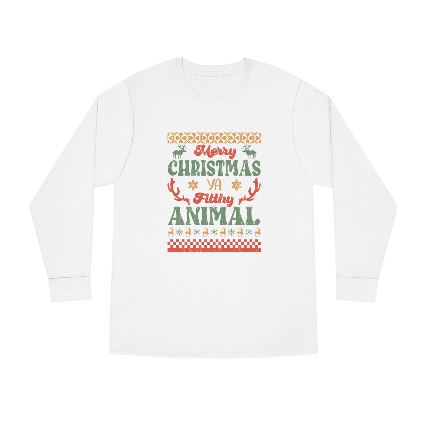 Merry Christmas Ya Filthy Animal Ugly Sweater Long Sleeve Tee