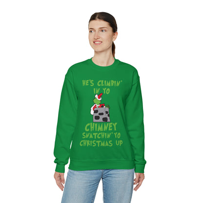 Grinch He's Climbing in Yo Chimney Christmas Sweatshirt