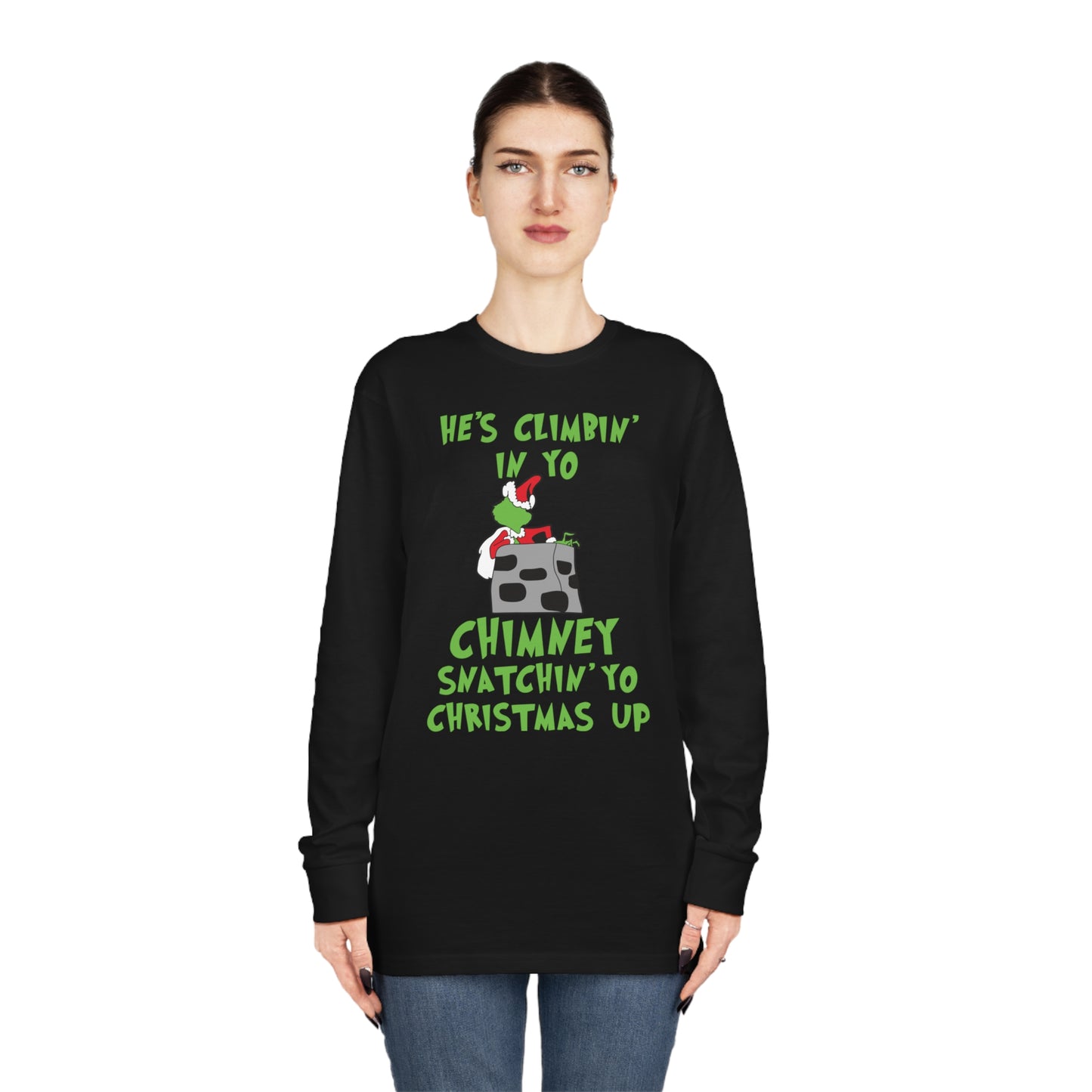 Grinch He's Climbing in Yo Chimney Christmas Long Sleeve T-Shirt