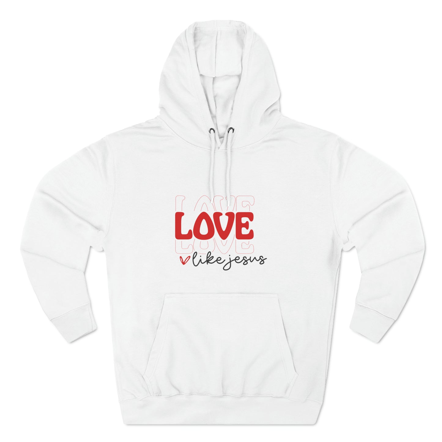 Love Like Jesus Valentine Pullover Hoodie