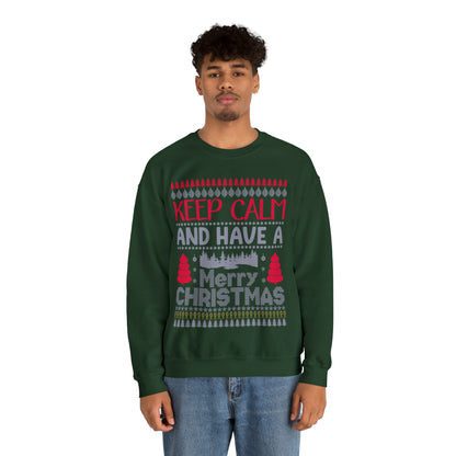 Keep Calm and Have a Merry Christmas Ugly Sweater Sweatshirt