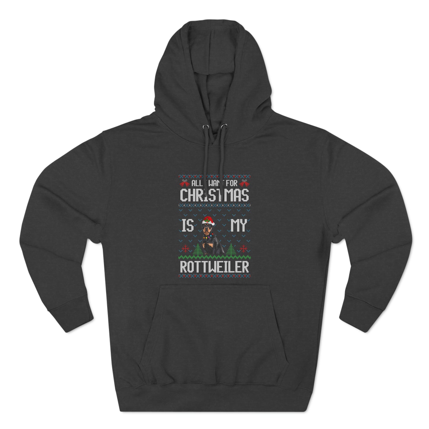 All I Want For Christmas is My Rottweiler Dog Ugly Sweater Pullover Hoodie