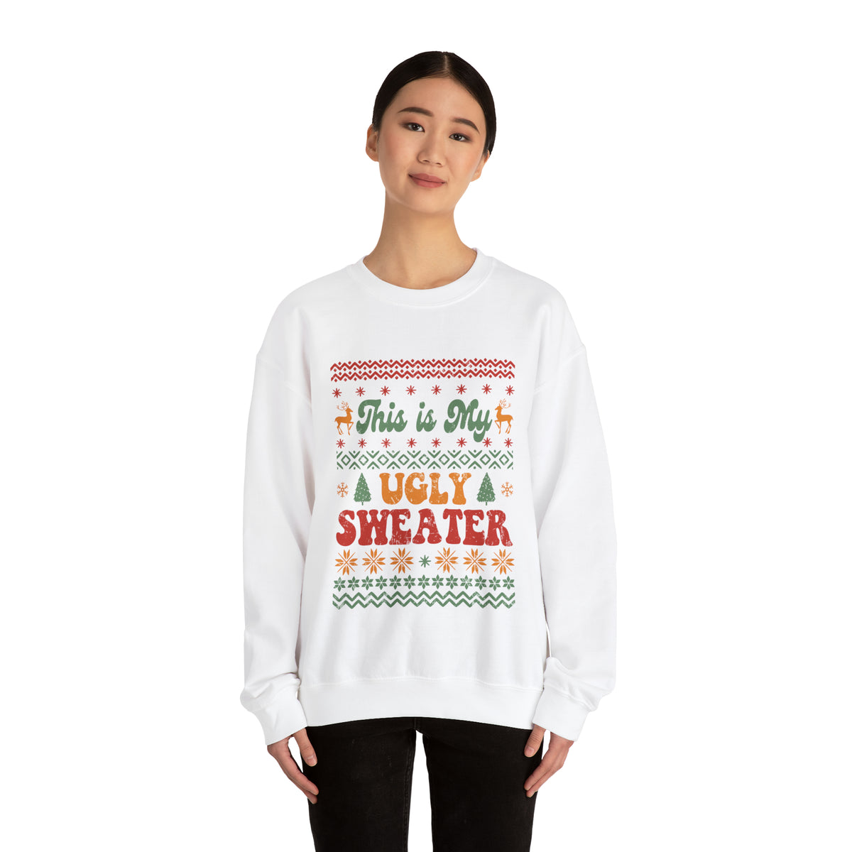 This is My Ugly Sweater  Sweatshirt
