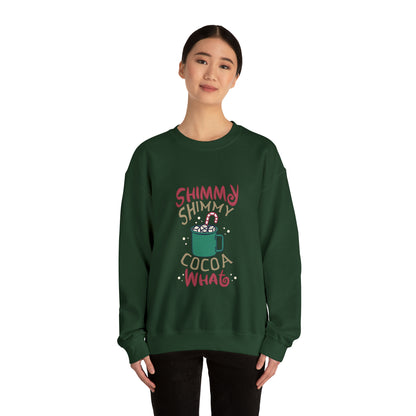 Shimmy Shimmy Cocoa What? Christmas Sweatshirt